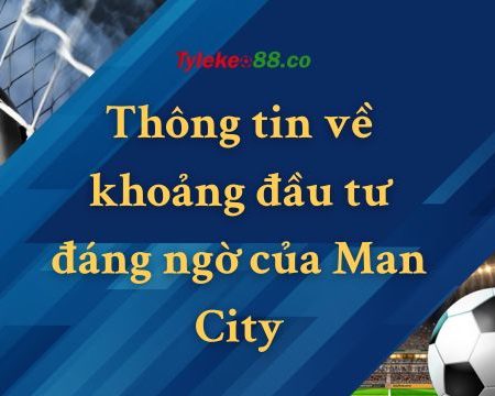 Man City đang đối mặt với một cáo buộc vì “một số tiền đáng ngờ”