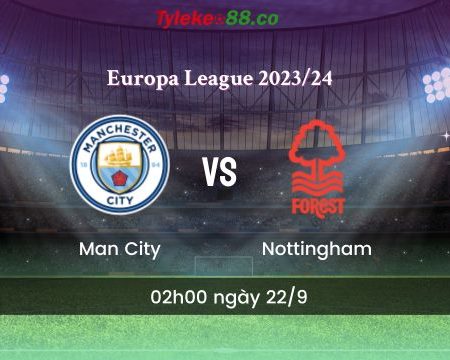 Nhận định bóng đá Man City vs Nottingham – 21h00 ngày 23/9