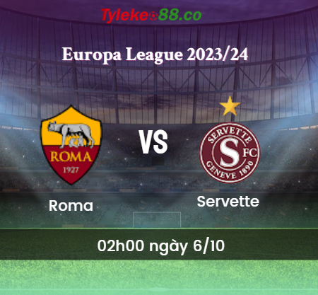 Nhận định bóng đá Roma vs Servette – 02h00 ngày 6/10