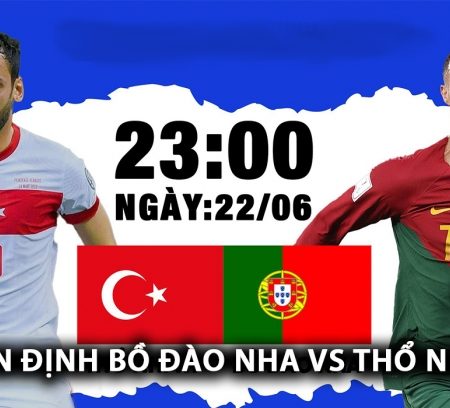 Soi kèo bóng đá EURO: Thổ Nhĩ Kỳ vs Bồ Đào Nha, 23h00 ngày 22/6