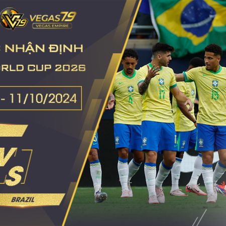 Nhận định bóng đá Chile vs Brazil, 7h ngày 11/10 – VL World Cup 2026