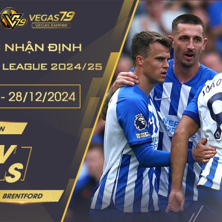 Nhận định Brighton vs Brentford, 2h30 ngày 28/12- Premier League