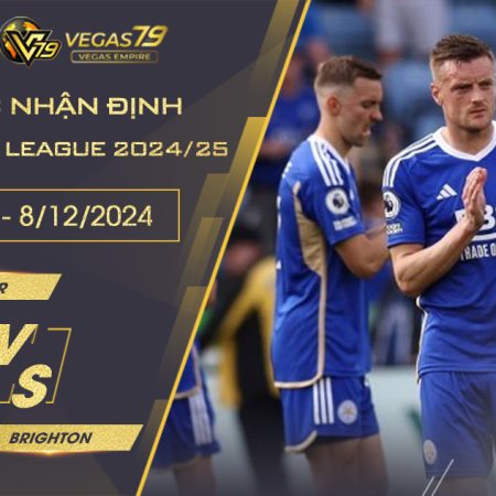 Nhận định Leicester vs Brighton, 21h ngày 8/12 – Premier League