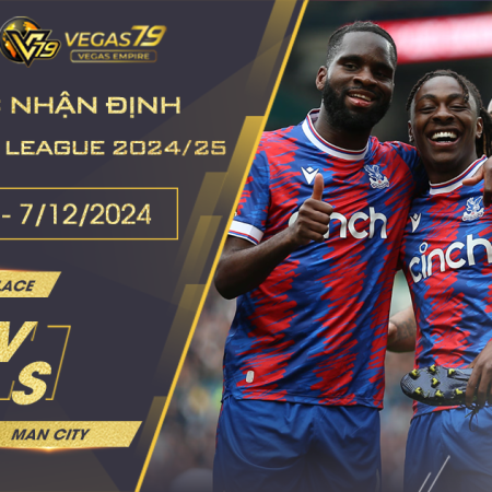 Nhận định Crystal Palace vs Man City, 22h ngày 7/12 – Premier League